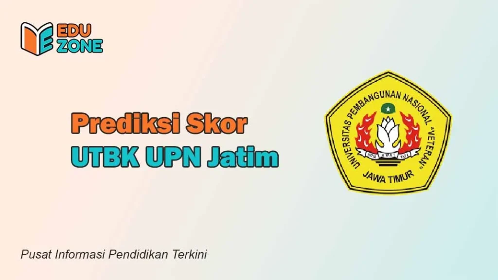 Skor UTBK UPN Jatim