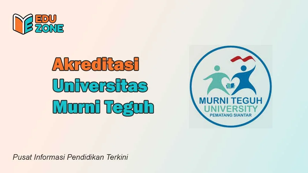 Akreditasi Universitas Murni Teguh